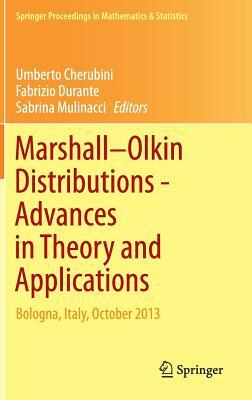 Marshall Olkin Distributions - Advances in Theory and Applications: Bologna, Italy, October 2013 by 