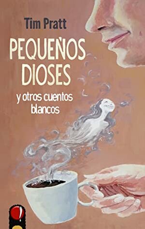 Pequeños Dioses y otros cuentos blancos by Sergio Saldaña Royo, Silvia Schettin, María Pilar San Román, Tim Pratt, Roberto Pino Botella, David Tejera Expósito