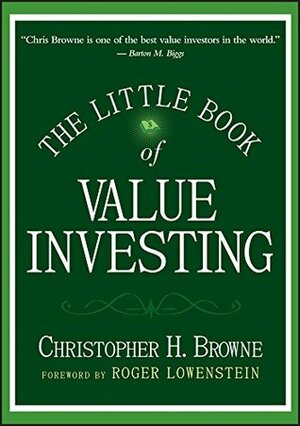 The Little Book of Value Investing by Christopher H. Browne, Roger Lowenstein