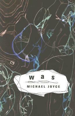 Was: annales nomadique: a novel of internet by Michael Joyce