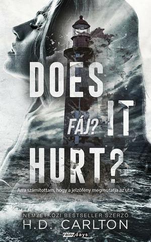 Does It Hurt? - Fáj? by H.D. Carlton
