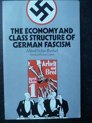 The Economy and Class Structure of German Fascism by Alfred Sohn-Rethel, M.S-. Rethel