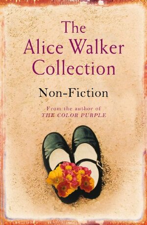 The Alice Walker Collection: Non-Fiction by Alice Walker