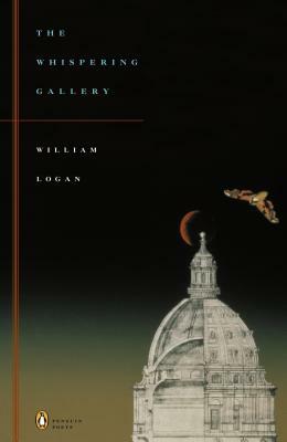 The Whispering Gallery by William Logan