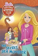 Sisters Mystery Club #3: the Secret Sea Monster by Tennant Redbank