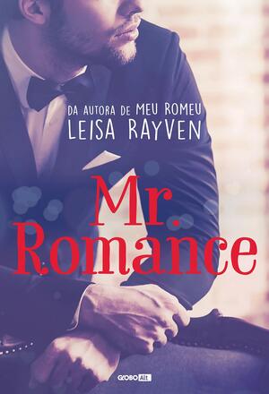 Mr. Romance by Leisa Rayven