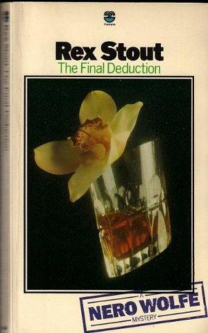 Final Deduction by Rex Stout, Rex Stout