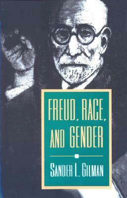 Freud, Race, and Gender by Sander L. Gilman