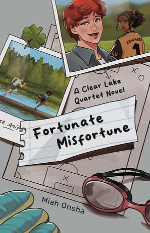 Fortunate Misfortune by Miah Onsha