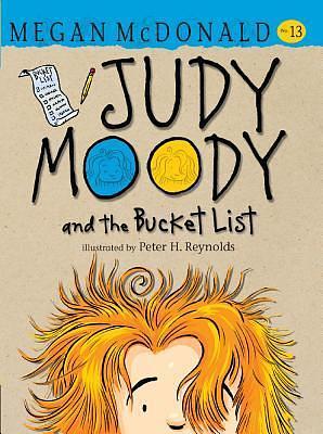 Judy Moody And The Bucket List by Megan McDonald, Megan McDonald, Peter H. Reynolds