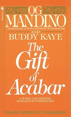 The Gift of Acabar: A Warm and Shining Message of Inspiration by Og Mandino