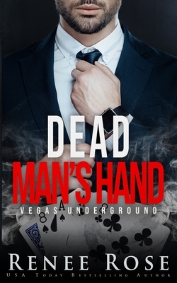 Dead Man's Hand: A Bad Boy Mafia Romance by Renee Rose