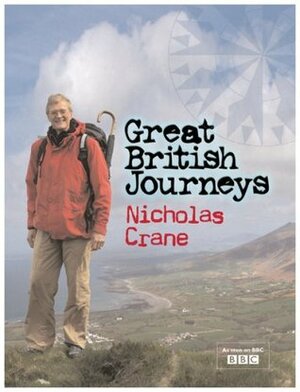 Great British Journeys by Nicholas Crane