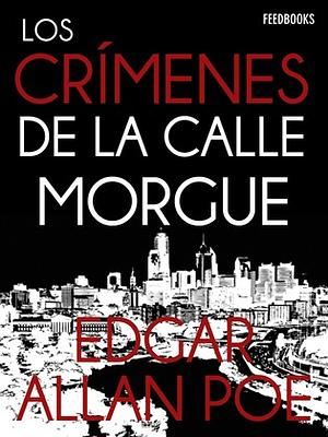 Los crimenes de la calle Morgue by Edgar Allan Poe