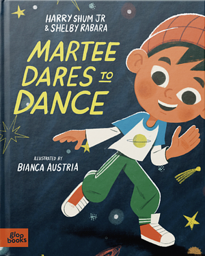 Martee Dares to Dance by Shelby Rabara, Harry Shum Jr.