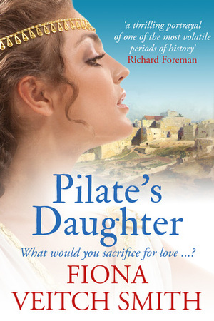 Pilate's Daughter by Fiona Veitch Smith