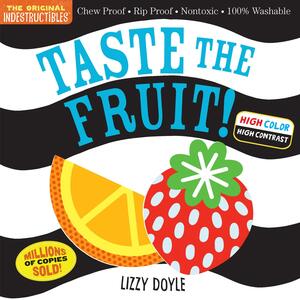 Indestructibles: Taste the Fruit! by Amy Pixton, Lizzy Doyle