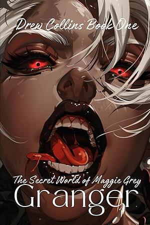 The Secret World of Maggie Grey by Granger