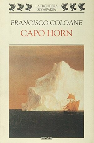 Capo Horn by Francisco Coloane