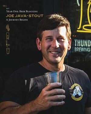 Joe Java-Stout: Year One Beer Blogging, A Journey Begins by Michael Meyer