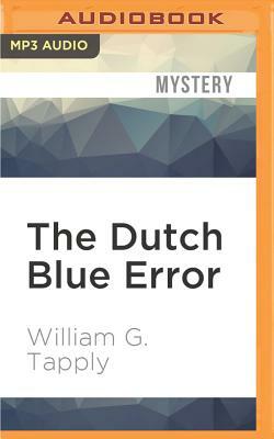 The Dutch Blue Error by William G. Tapply