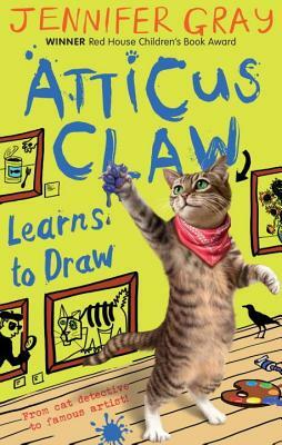 Atticus Claw Learns to Draw by Jennifer Gray