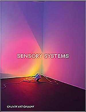 Sensory Systems by Luke Skrebowski