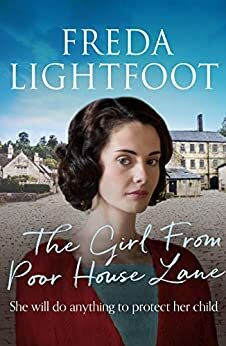 The Girl From Poor House Lane by Freda Lightfoot
