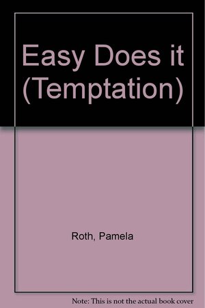 Easy Does It by Pamela Roth