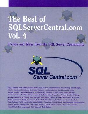 The Best of SQLServerCentral.com Vol. 4 by Alex Kershaw, Andre Quitta, Alex Grinberg