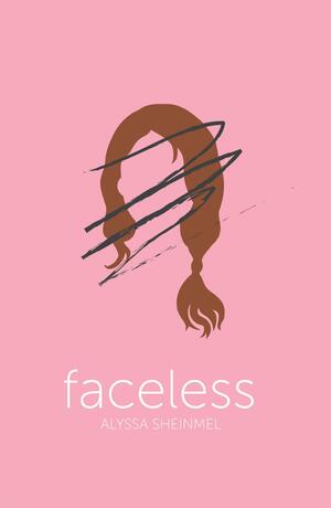 Faceless by Alyssa Sheinmel