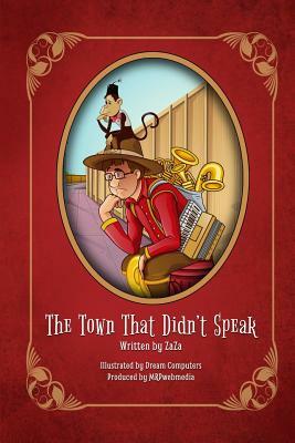 The Town That Didn't Speak by Zaza (Jerry Bader)