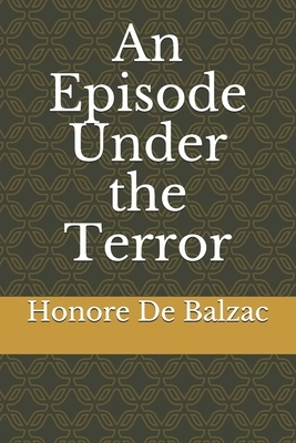 An Episode Under the Terror by Honoré de Balzac