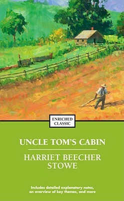 Uncle Tom's Cabin by Harriet Beecher Stowe