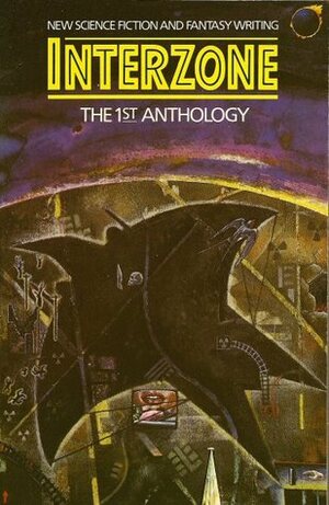 Interzone: The 1st Anthology: New Science Fiction and Fantasy Writing by Colin Greenland, John Clute, David Pringle
