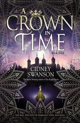 A Crown in Time by Cidney Swanson