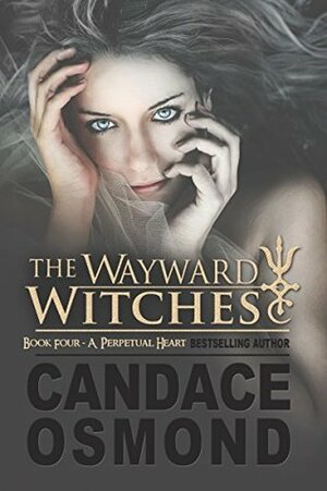 A Perpetual Heart: Sloane (The Wayward Witches Book 4) by Candace Osmond, Majeau Designs