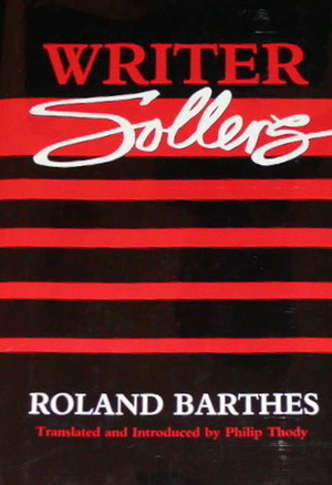 Writer Sollers by Roland Barthes, Philip Thody