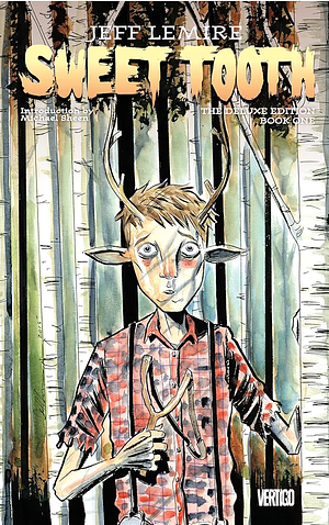 Sweet Tooth: The Deluxe Edition, Book One by Jeff Lemire