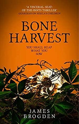 Bone Harvest by James Brodgen