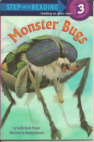 Monster Bugs (Step into Reading, Step 3) by Lucille Recht Penner, Pamela Johnson