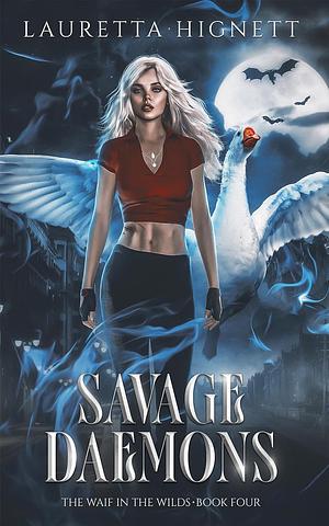Savage Daemons by Lauretta Hignett