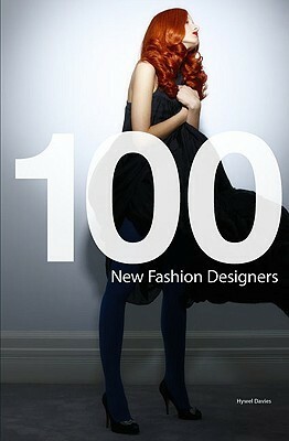 100 New Fashion Designers by Hywel Davies