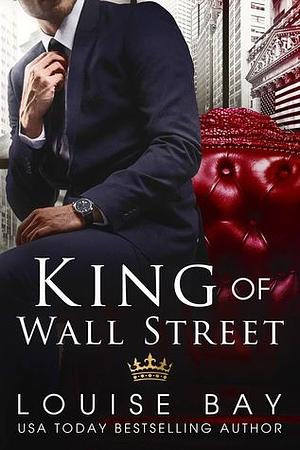 King of Wall Street by Louise Bay