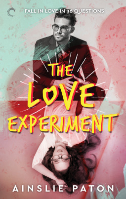 The Love Experiment by Ainslie Paton