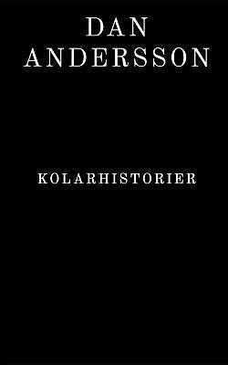 Kolarhistorier by Dan Andersson
