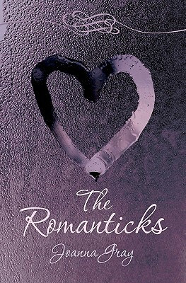 The Romanticks by Joanna Gray
