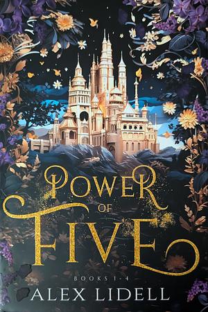 Power of Five Omnibus: Books 1-4 by Alex Lidell