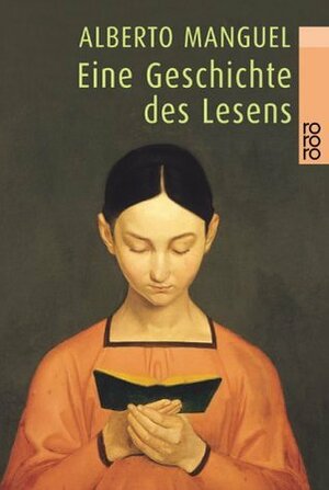 Eine Geschichte des Lesens by Alberto Manguel