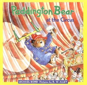 Paddington Bear at the Circus by Michael Bond